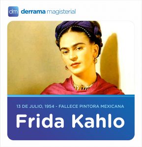 13 de julio: Fallece la extraordinaria Frida Kahlo (1907-1954)