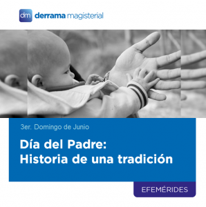 Día del Padre: ¿Conoces el origen de la celebración?