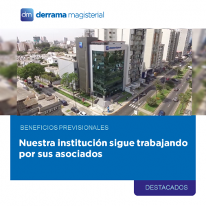 Derrama Magisterial: Trabajando en beneficio del maestro y su familia