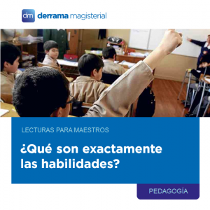 Lecturas Magisteriales: ¿Qué son exactamente las habilidades?