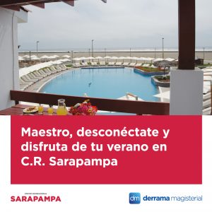Maestro, disfruta del verano en nuestro C. R. Sarapampa